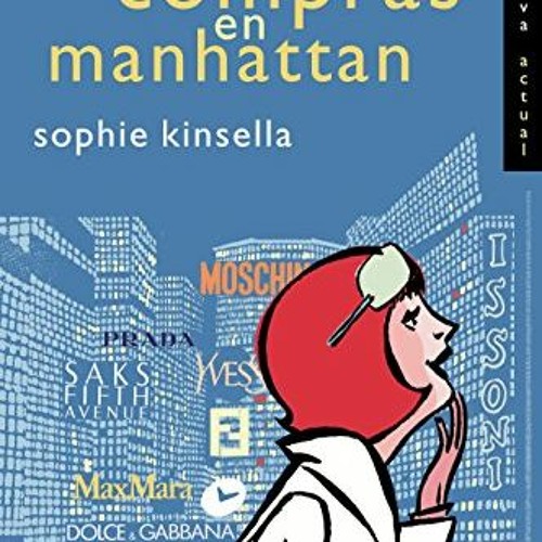 Access KINDLE 🖍️ Loca por las compras en Manhattan (Shopaholic Series) (Spanish Edit