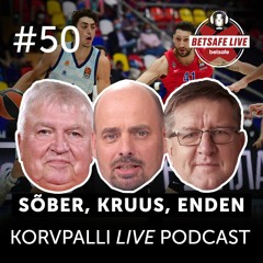 Betsafe LIVE #50: Kruus, Sõber ja Enden võtavad kokku korvpalli kuumimad teemad