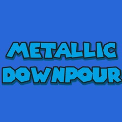 Metallic Downpour