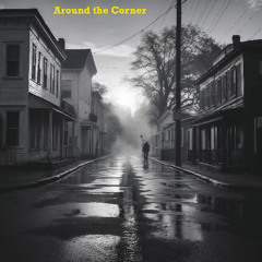 Around the Corner - REMASTERED - HD