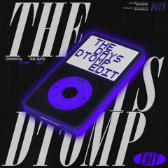 Chrystal - The Days (DTOMP EDIT)