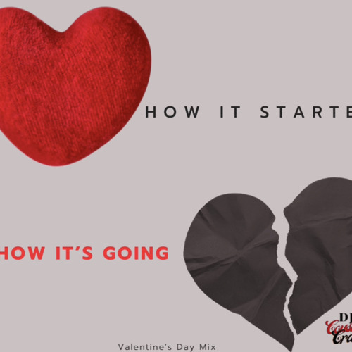 How it started....How its going (VDAY MIX)