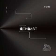 SinCast 008 | Techno (Raw/Deep/Hypnotic)