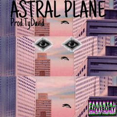 Astral Plane (Stuck in my head)(prod.TY David)