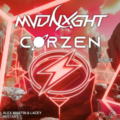 Alex Martin, Lacey - Restart (MVDNXGHT & Cørzen Remix)