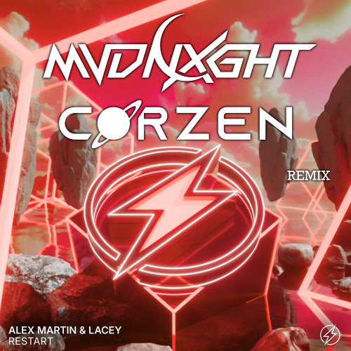 Alex Martin, Lacey - Restart (MVDNXGHT & Cørzen Remix)
