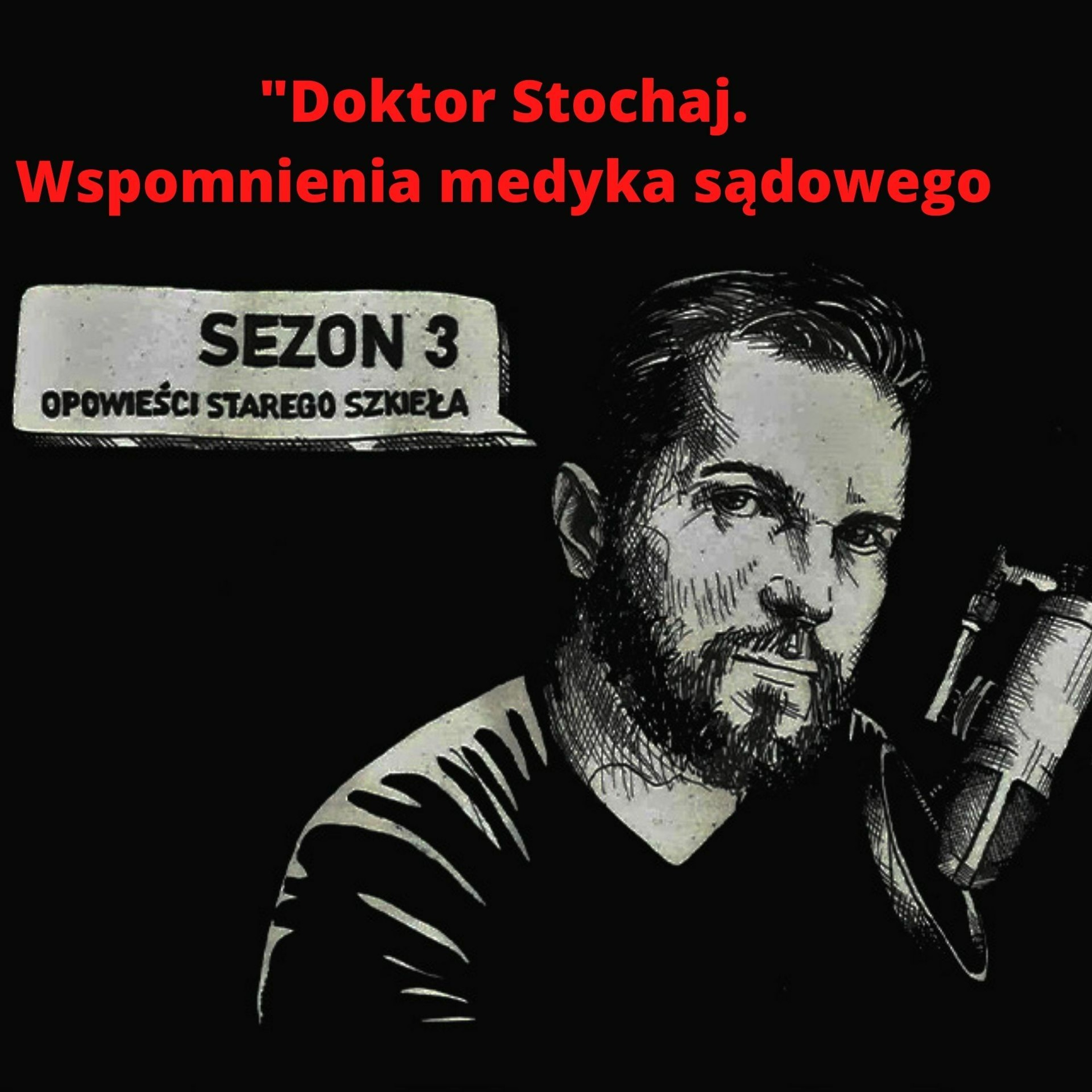 Doktor Stochaj. Wspomnienia medyka sądowego episode artwork