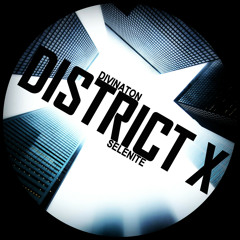 Divination, Selenite (HU) - District X (Original Mix)