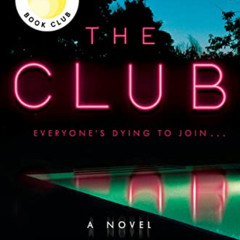 ACCESS EBOOK 📨 The Club: A Novel by  Ellery Lloyd [PDF EBOOK EPUB KINDLE]