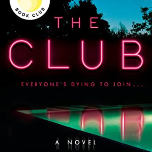 [Free] EPUB ☑️ The Club: A Novel by  Ellery Lloyd PDF EBOOK EPUB KINDLE