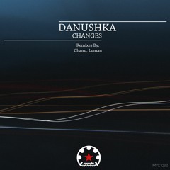 Danushka - Changes (Luman Remix)