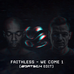 Faithless - We Come 1 (Boatech Edit) [FREE DOWNLOAD]