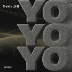 TOMME & Luquë - Yo Yo Yo (Extended Edit)