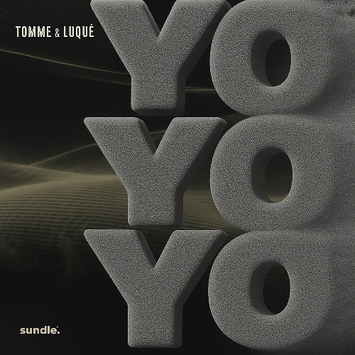TOMME & Luquë - Yo Yo Yo (Extended Edit)