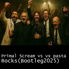 Primal Scream - Rocks(Bootleg2025 Remix)