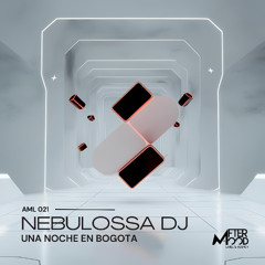 NEBULOSSA DJ - Una noche en Bogotá