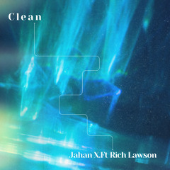 CLEAN ft Rich Lawson