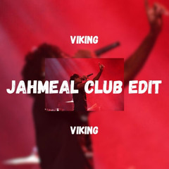 SahBabii - Viking (JahMeal Club Edit)