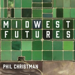 Phil Christman, author of Midwest Futures and Instructor of English at the University of Michigan