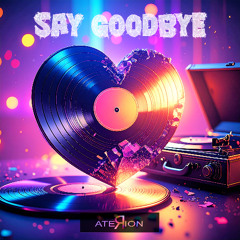 Say Goodbye