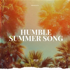 HUMBLE SUMMER SONG
