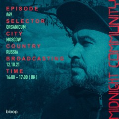 Midnight Community #69 w/ Organicum - 12.10.21