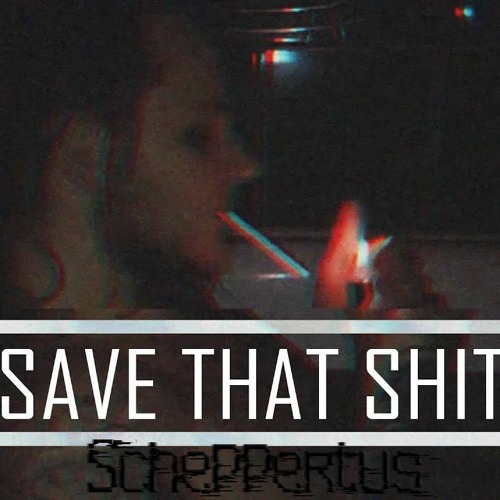 Save That Shit [Hardtekk] Setcut 190bpm