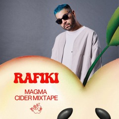 Rafiki - Magma Cider Mixtape #2