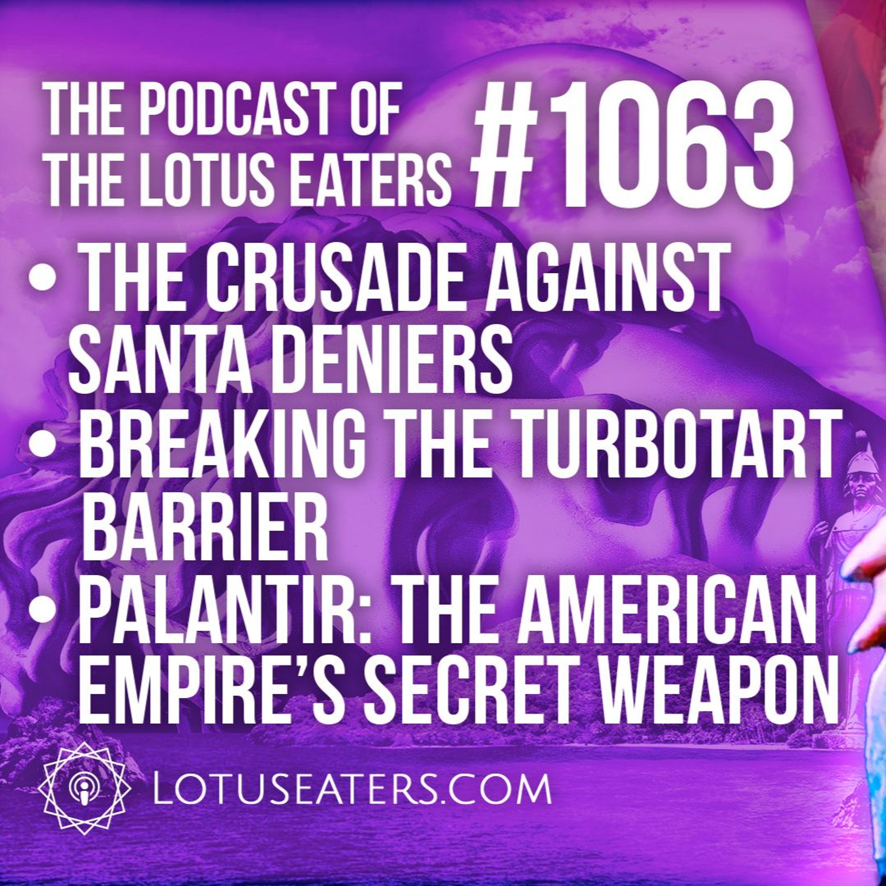 The Podcast of the Lotus Eaters #1063