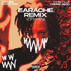 scarlxrd – EARACHE. X Yell Oh (Remix) (Feat. Trippie Redd)