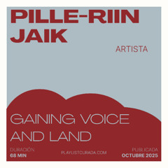Gaining Voice and Land by Pille-Riin Jaik