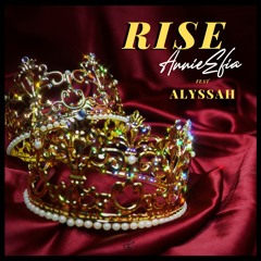 Annie Efia Ft Alyssah - RISE