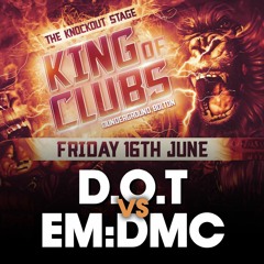 King Of Clubs - D.O.T VS EM:DMC