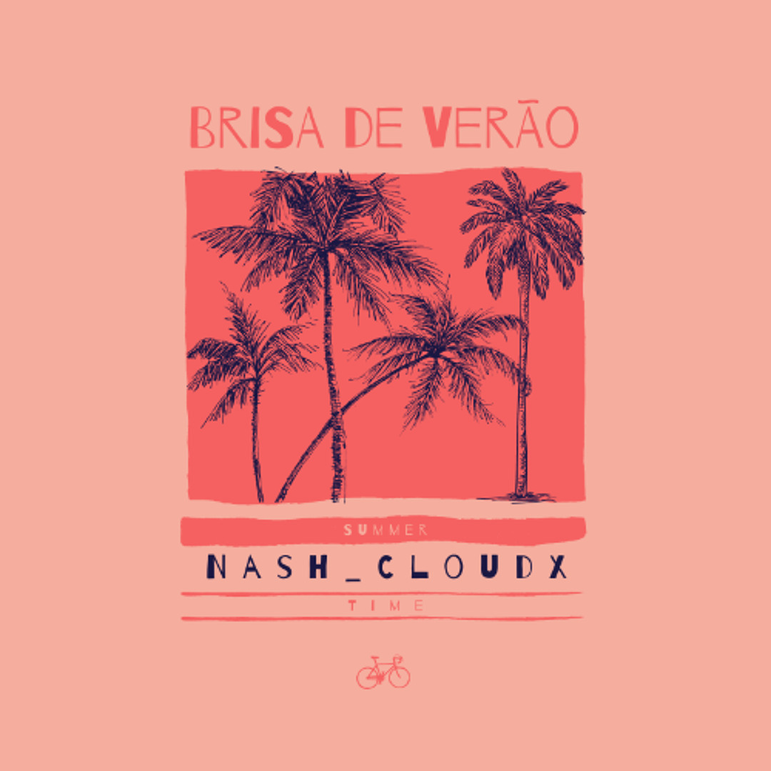 Stream brisa de verão by Nash_CLoudx | Listen online for free on SoundCloud