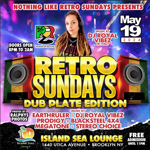 RETRO SUNDAYS DUBPLATE EDITION FT. ROYAL VIBEZ FROM ITALY