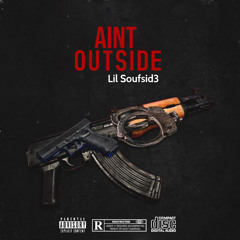 Ain’t Outside [Prod. RawBone]