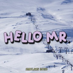 Hello Mr.