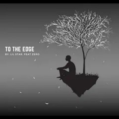 To The Edge Feat. Zero