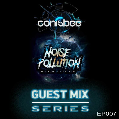 Noise Pollution Guest Mix Series - Episode 007 - Conisbee