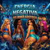 Energia Negativa Vs Irmã Gostosa (Remix)