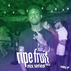 Ripefruit Mix Series 003 - Roddy-Yo