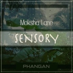 Moksha Lane | SENSORY - (live set 04_2019)