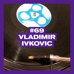 POSITIVE MESSAGES #69 - VLADIMIR IVKOVIC