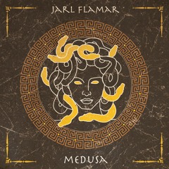 Jarl Flamar - Medusa (Original Mix)