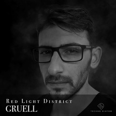 Gruell @ Techno Diatom’s "Red Light District" 📆 30 SEP 2022