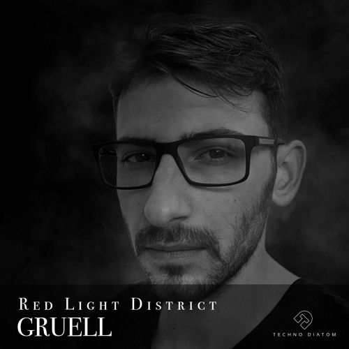 Gruell @ Techno Diatom’s "Red Light District" 📆 30 SEP 2022