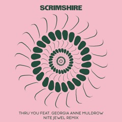 Scrimshire - Thru You feat. Georgia Anne Muldrow (Nite Jewel Remix)