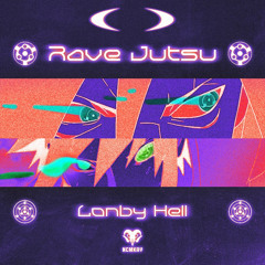 MOTZ Exclusive: LONBY HELL - RAVE JUTSU [FREE DL]