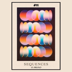 Sequences #11 With EL BRUXO