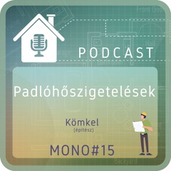 PODCAST MONO#15: Padlóhőszigetelések